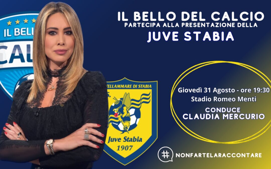 Il Bello del Calcio alla presentazione della Juve Stabia